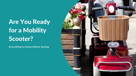 Are You Ready for a Mobility Scooter?