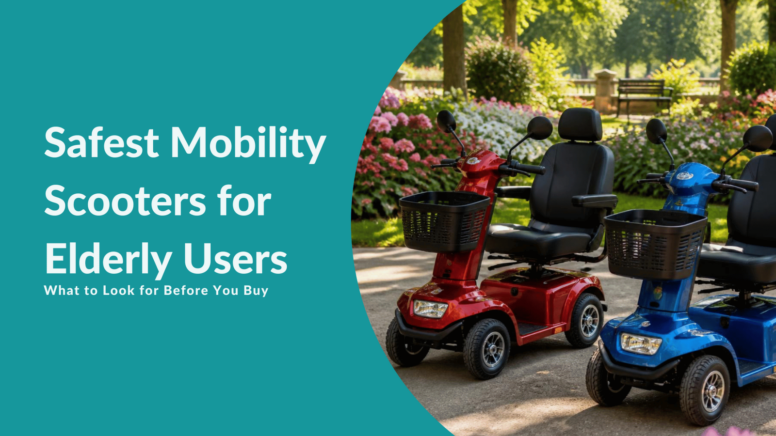 Safest Mobility Scooters for Elderly Users: What to Look for Before You Buy