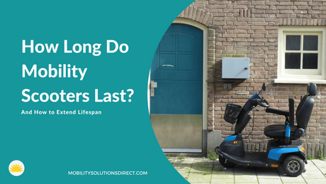 How Long Do Mobility Scooters Last? (And How to Extend Lifespan)